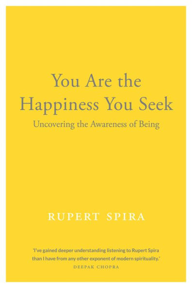You Are the Happiness Seek: Uncovering Awareness of Being