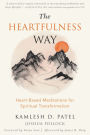 The Heartfulness Way: Heart-Based Meditations for Spiritual Transformation