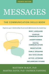 Title: Messages: The Communications Skills Book, Author: Matthew McKay PhD