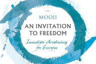 Title: An Invitation to Freedom: Immediate Awakening for Everyone, Author: Mooji