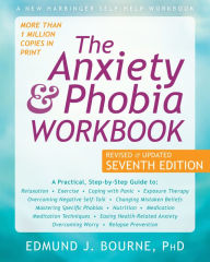 Title: The Anxiety and Phobia Workbook, Author: Edmund J. Bourne PhD