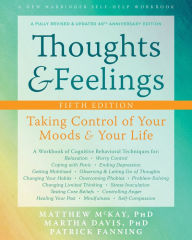 Downloading books to iphone from itunes Thoughts and Feelings: Taking Control of Your Moods and Your Life 9781684035489 MOBI ePub PDF by Matthew McKay PhD, Martha Davis PhD, Patrick Fanning