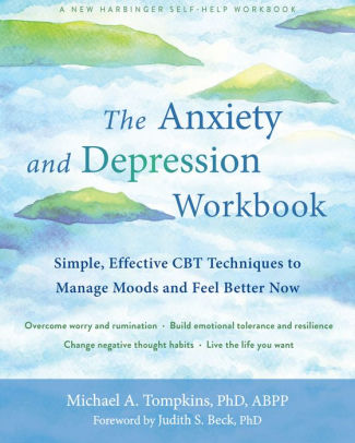 The Anxiety and Depression Workbook: Simple, Effective CBT Techniques