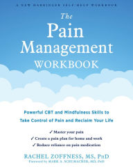 Search and download pdf books The Pain Management Workbook: Powerful CBT and Mindfulness Skills to Take Control of Pain and Reclaim Your Life 9781684036462 (English Edition) 