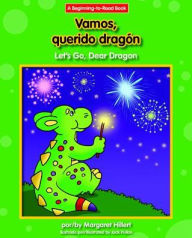 Title: Vamos, Querido Dragon/Let's Go, Dear Dragon, Author: Margaret Hillert