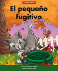 Title: El Pequeï¿½o Fugitivo=the Little Runaway, Author: Margaret Hillert