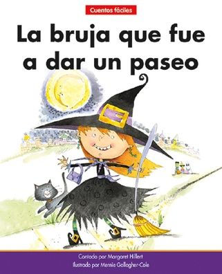 La Bruja Que Fue a Dar Un Paseo=the Witch Who Went for Walk