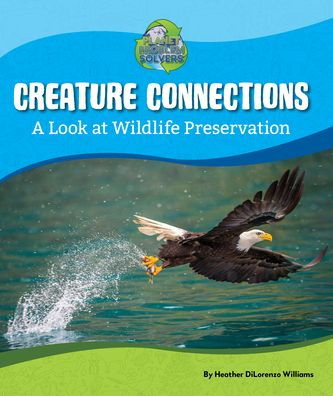 Creature Connections: A Look at Wildlife Preservation