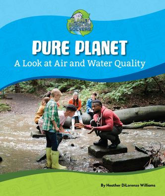 Pure Planet: A Look at Air and Water Quality