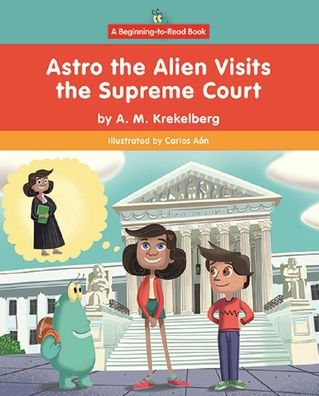 Astro the Alien Visits Supreme Court