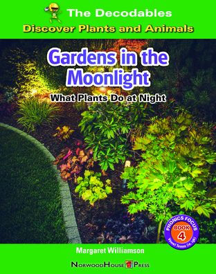 Gardens the Moonlight: What Plants Do at Night