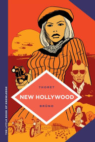 Title: The Little Book of Knowledge: New Hollywood, Author: Jean-Baptiste Thoret