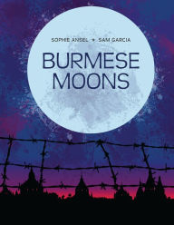 Title: Burmese Moons, Author: Sophie Ansel