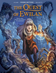 Title: The Quest of Ewilan, Vol. 1: From One World to Another, Author: Pierre Bottero