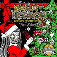 Title: The Beauty of Horror: Ghosts of Christmas Coloring Book, Author: Alan Robert