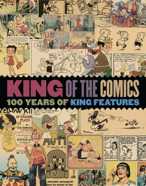 King of the Comics: One Hundred Years of King Features Syndicate