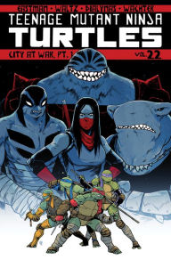 Title: Teenage Mutant Ninja Turtles Volume 22: City At War, Pt. 1, Author: Kevin Eastman