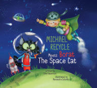 Title: Michael Recycle Meets Borat the Space Cat, Author: Ellie Patterson