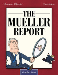 Title: The Mueller Report: Graphic Novel, Author: Shannon Wheeler