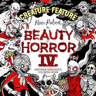 Title: The Beauty of Horror 4: Creature Feature Coloring Book, Author: Alan Robert
