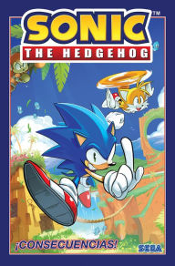 Title: Sonic the Hedgehog, Vol. 1: ¡Consecuencias! (Sonic The Hedgehog, Vol 1: Fallout! Spanish Edition), Author: Ian Flynn