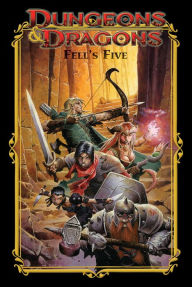Rapidshare ebook download Dungeons & Dragons: Fell's Five (English literature) by John Rogers, Andrea Di Vito, Denis Medri, Horacio Domingues, Juanan ePub PDF