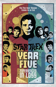 Read book online free pdf download Star Trek: Year Five - Experienced in Loss (Book 4) (English literature) by Brandon Easton, Jim McCann, Angel Hernandez, Silvia Califano
