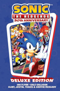 Title: Sonic the Hedgehog 30th Anniversary Celebration: The Deluxe Edition, Author: Ian Flynn