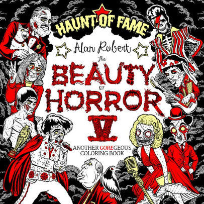 The Beauty Of Horror 5 Haunt Of Fame Coloring Book By Alan Robert Paperback Barnes Noble The Beauty Of Horror 5 Haunt Of Fame Coloring Book By Alan Robert Paperback Barnes Noble