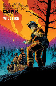 Title: Dark Spaces: Wildfire, Author: Scott Snyder