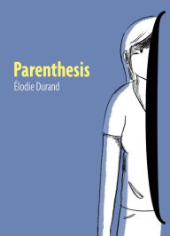 Title: Parenthesis, Author: Élodie Durand