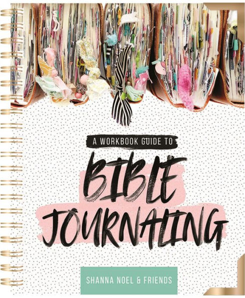 Bible Journaling 101, CREATIVE HOW-TO WORKBOOK