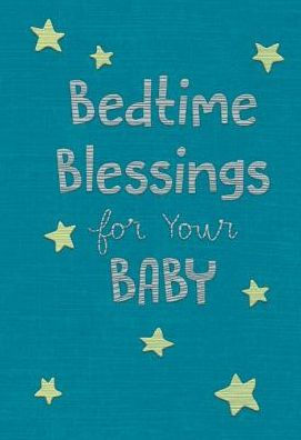 Bedtime Blessings for Your Baby