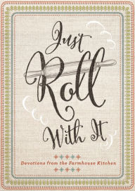 Title: Just Roll with It, Author: Janice Thompson