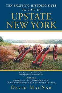 Ten Exciting Historic Sites to Visit in Upstate New York