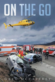 Title: On the Go, Author: Greg McCaffrey RN MICN MICP