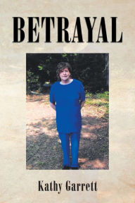 Title: Betrayal, Author: Kathy Garrett