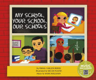 Title: My School, Your School, Our Schools, Author: Emma Bernay