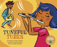 Title: Tuneful Tubes, Author: Karen Latchana Kenney