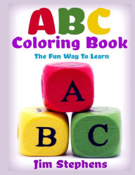 Title: ABC Coloring Book: The Fun Way to Learn, Author: Jim Stephens