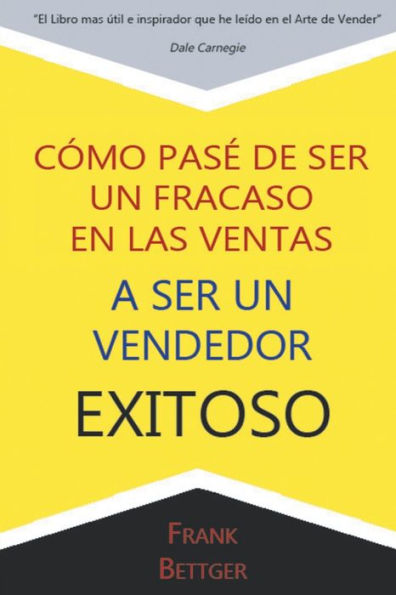 Como Pase de Ser un fracaso en las Ventas a Vendedor Exitoso