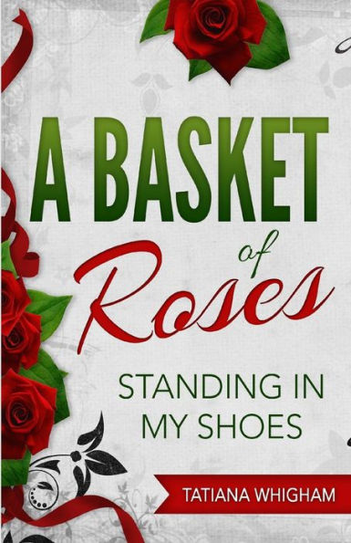 A Basket of Roses: Standing My Shoes