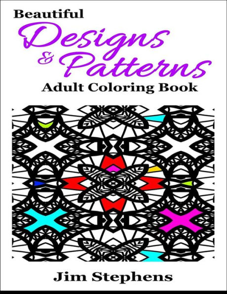Beautiful Designs and Patterns Adult Coloring Book