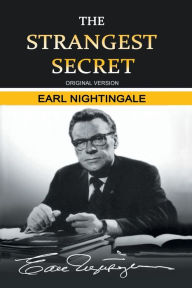 Title: The Strangest Secret, Author: Earl Nightingale