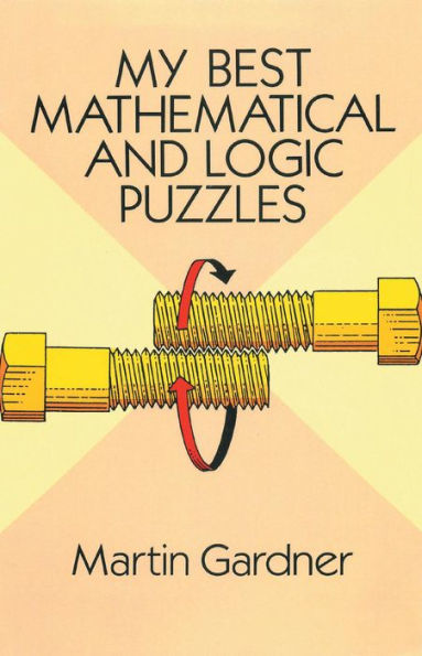 My Best Mathematical and Logic Puzzles