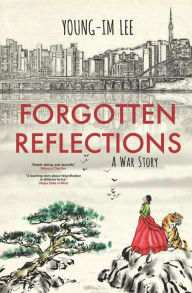 Title: Forgotten Reflections: A War Story, Author: Mumbler