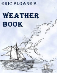 Title: Eric Sloane's Weather Book, Author: Eric Sloane
