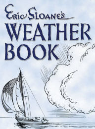 Title: Eric Sloane's Weather Book, Author: Eric Sloane