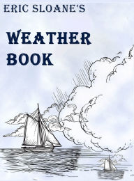 Title: Eric Sloane's Weather Book, Author: Eric Sloane