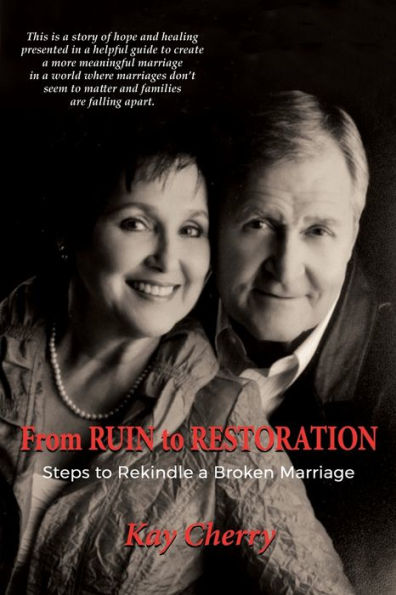 From Ruin to Restoration: Steps Rekindle a Broken Marriage